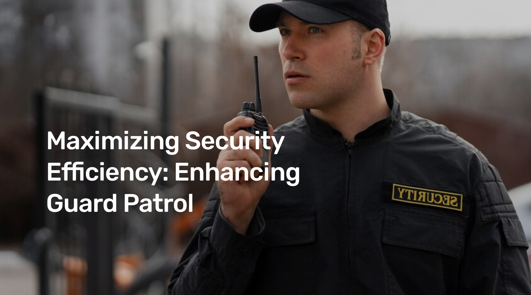 Streamlining Security and Innovations in Guard Patrol Monitoring Systems